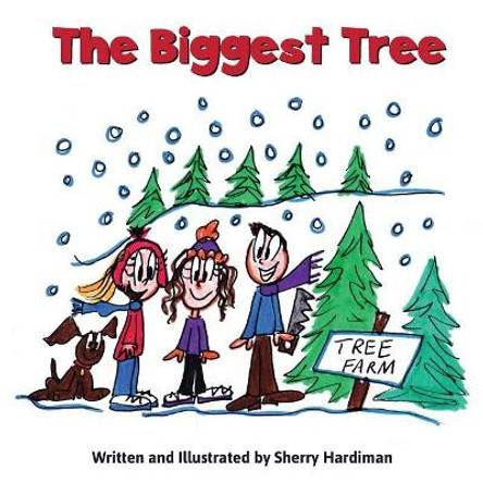 The Biggest Tree by Sherry Hardiman 9781519579027