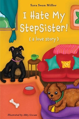 I Hate My Stepsister!: (a love story) by Sara Swan Miller 9781662907777