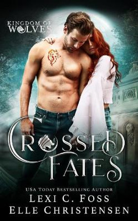 Crossed Fates: A Standalone Shifter Romance by Elle Christensen 9781954183360