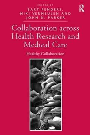 Collaboration across Health Research and Medical Care: Healthy Collaboration by Bart Penders