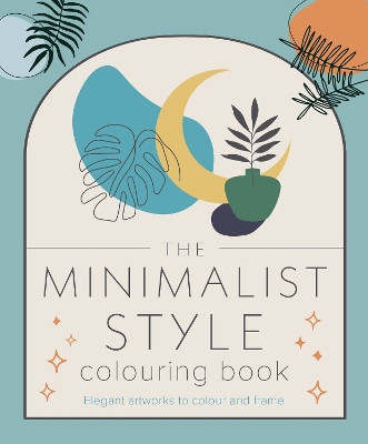The Minimalist Style Colouring Book by Tansy Willow 9781398835351