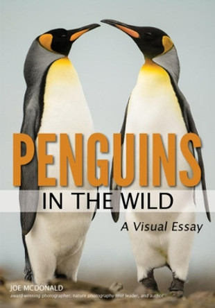 Penguins In The Wild by Joe McDonald 9781682033722