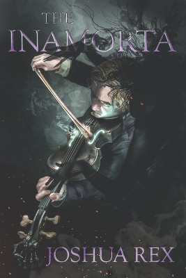 The Inamorta by Joshua Rex 9781957121109