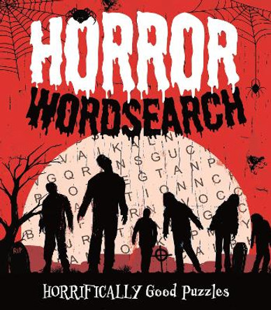 Horror Wordsearch: Horrifically Good Puzzles by Eric Saunders 9781398841253