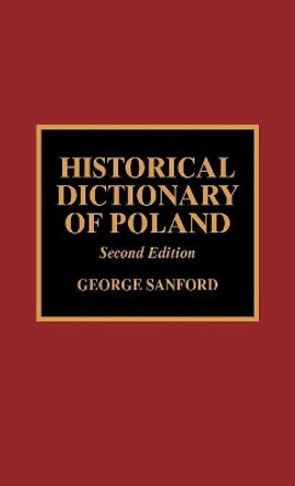 Historical Dictionary of Poland by George Sanford 9780810847552