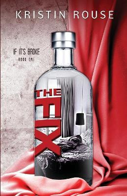 The Fix by Kristin Rouse 9781944728373