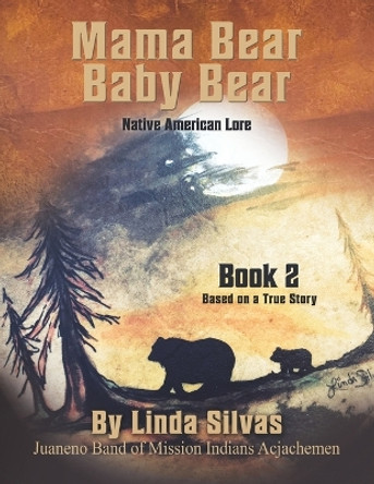 Mama Bear Baby Bear 2: Native American Lore by Linda L Silvas 9798985352405