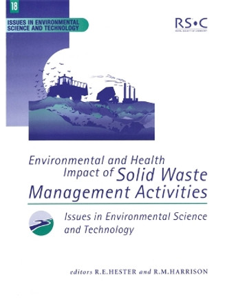 Environmental and Health Impact of Solid Waste Management Activities by R. M. Harrison 9780854042852