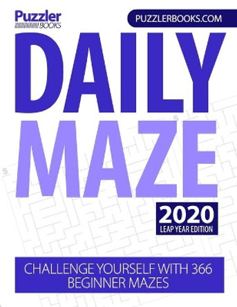 Daily Maze 2020 Leap Year Edition: Challenge Yourself With 366 Beginner Mazes by Puzzler Books 9781676212928