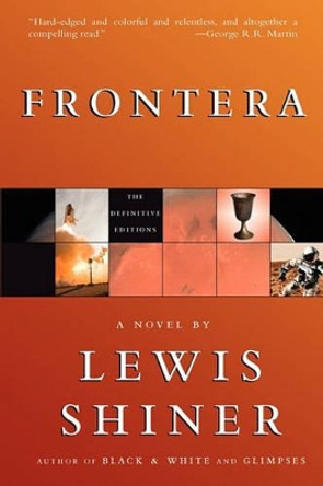 Frontera by Lewis Shiner 9781596063389
