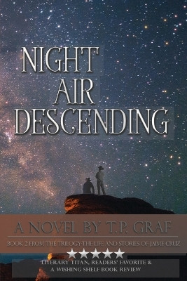 Night Air Descending by T P Graf 9781735233222