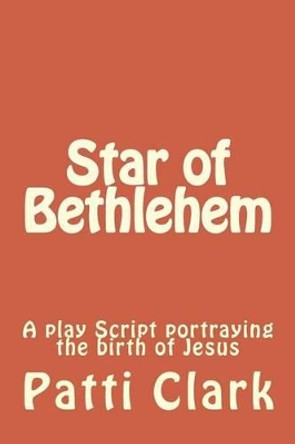 Star of Bethlehem by Patti Clark 9781503155312