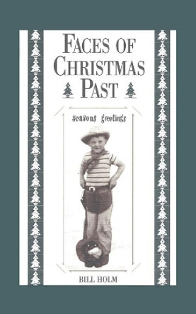 Faces of Christmas Past by Bill Holm 9781890434991