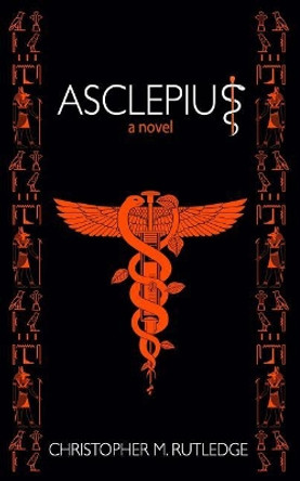 Asclepius by Christopher M Rutledge 9781795731928