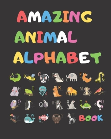 Amazing Animal Alphabet Book: Learning Alphabet (ABC) With Fun by Mnt Publishing 9798600011885