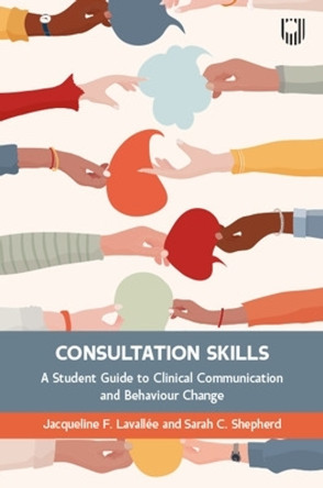 Consultation Skills: Health Psychology for Behaviour Change Conversation by Jacqueline Lavallee 9780335251506