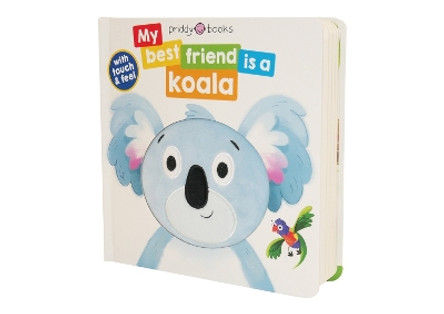 My Best Friend Is A Koala by Roger Priddy 9781838993948