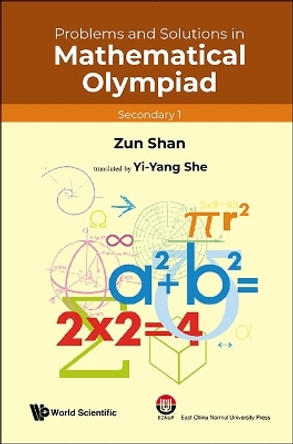 Problems And Solutions In Mathematical Olympiad (Secondary 1) by Zun Shan 9789811287428