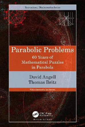 Parabolic Problems: 60 Years of Mathematical Puzzles in Parabola by David Angell 9781032483191