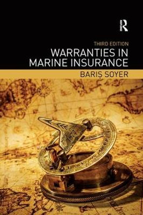 Warranties in Marine Insurance by Baris Soyer