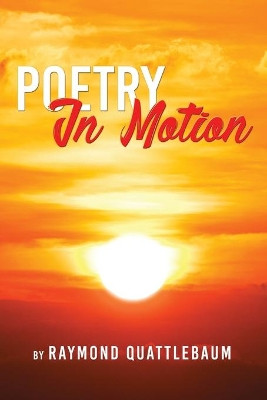 Poetry in Motion by Raymond Quattlebaum 9781950947331