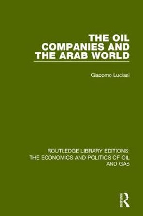 The Oil Companies and the Arab World by Giacomo Luciani