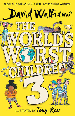 The World’s Worst Children 3 by David Walliams