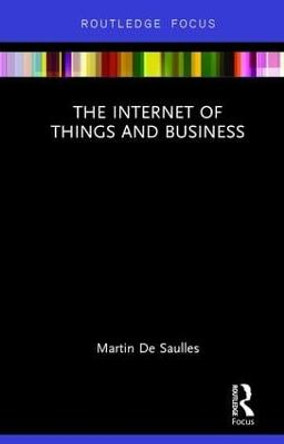 The Internet of Things and Business by Martin de Saulles