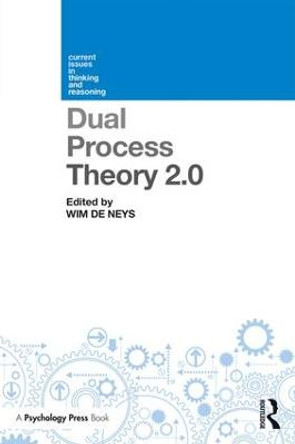 Dual Process Theory 2.0 by Wim De Neys