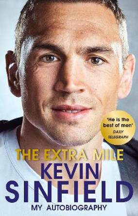The Extra Mile: My Autobiography by Kevin Sinfield