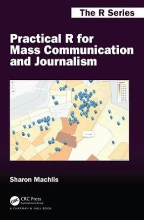 Practical R for Mass Communication and Journalism by Sharon Machlis