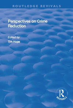 Perspectives on Crime Reduction by Tim Hope