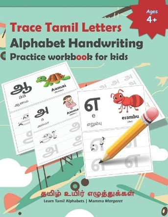 Trace Tamil Letters Alphabet Handwriting Practice workbook for kids: Tamil Alphabet/Vowels Tracing Book for Kids - Practice writing Tamil Alphabets for Kids with Pen Control and Line Tracing by Mamma Margaret 9798699578542