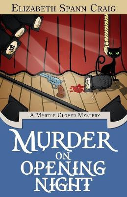 Murder on Opening Night by Elizabeth Spann Craig 9780996259941
