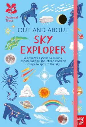 National Trust: Out and About Sky Explorer: A children’s guide to clouds, constellations and other amazing things to spot in the sky by Anja Sušanj