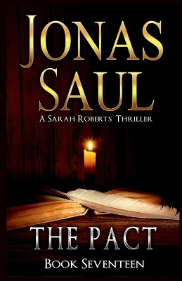 The Pact: A Sarah Roberts Series Book 17 by Jonas Saul 9781998047406
