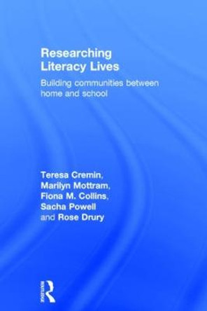 Researching Literacy Lives: Building communities between home and school by Teresa Cremin