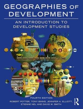 Geographies of Development: An Introduction to Development Studies by Robert Potter