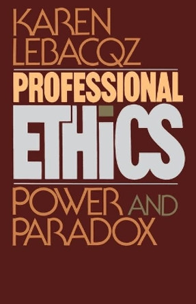 Professional Ethics by Karen Lebacqz 9780687343256