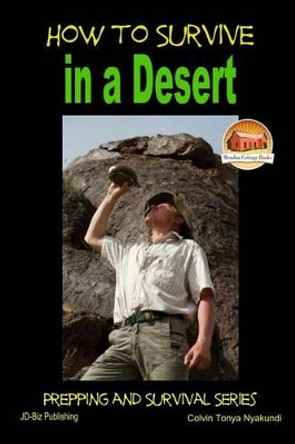 How to Survive in a Desert by John Davidson 9781507721964