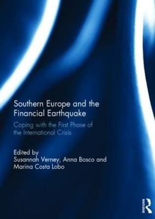 Southern Europe and the Financial Earthquake: Coping with the First Phase of the International Crisis by Susannah Verney