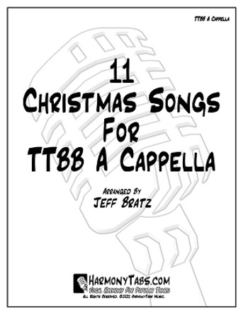 11 Christmas Songs For TTBB A Cappella by Jeff Bratz 9798358798038