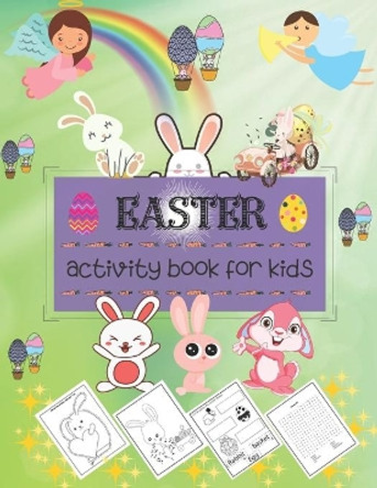 Easter Activity Book for Kids: Scissor Skills, Dot to Dot, Cut and Matching the Image, Cut and Paste the Right Position And More. (Suitable for Ages 2-5) by Happy Time Coming 9798721796784