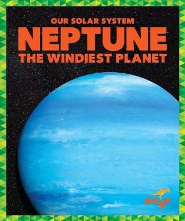 Neptune: The Windiest Planet by Mari C Schuh 9798885243629