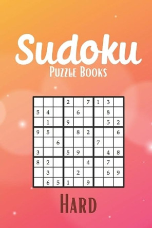 Sudoku Puzzle Books Hard: For Adults, 200 Puzzles and Solutions, Hard Level, Perfect Gift For Brain and Sudoku Fan. by Activity Book Editions 9798649747738