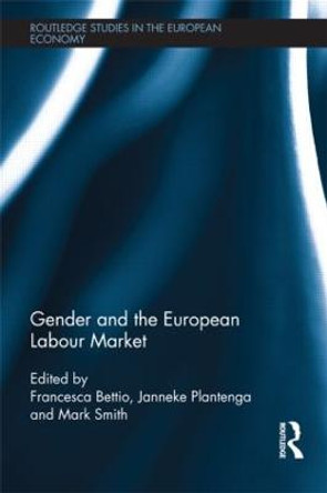 Gender and the European Labour Market by Francesca Bettio