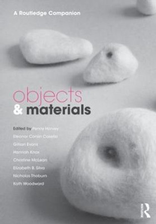 Objects and Materials: A Routledge Companion by Penny Harvey