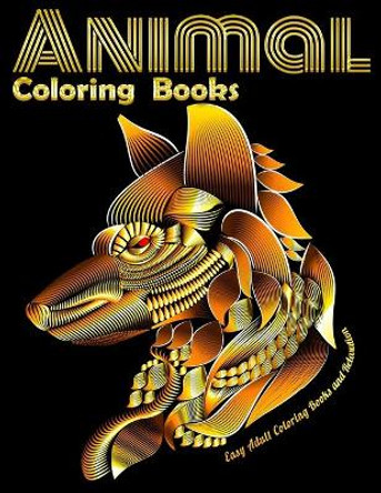 Animal Coloring Books Easy Adult Coloring Books and Relaxation: Cool Adult Coloring Book with Horses, Lions, Elephants, Owls, Dogs, and More! by Masab Press House 9798606572823