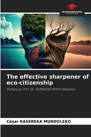 The effective sharpener of eco-citizenship by César Kasereka Mundoleko 9786205866580
