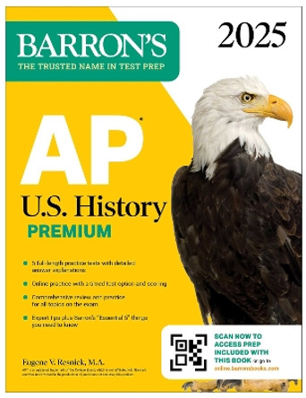 AP U.S. History Premium, 2025: Prep Book with 5 Practice Tests + Comprehensive Review + Online Practice by Eugene V. Resnick 9781506291727